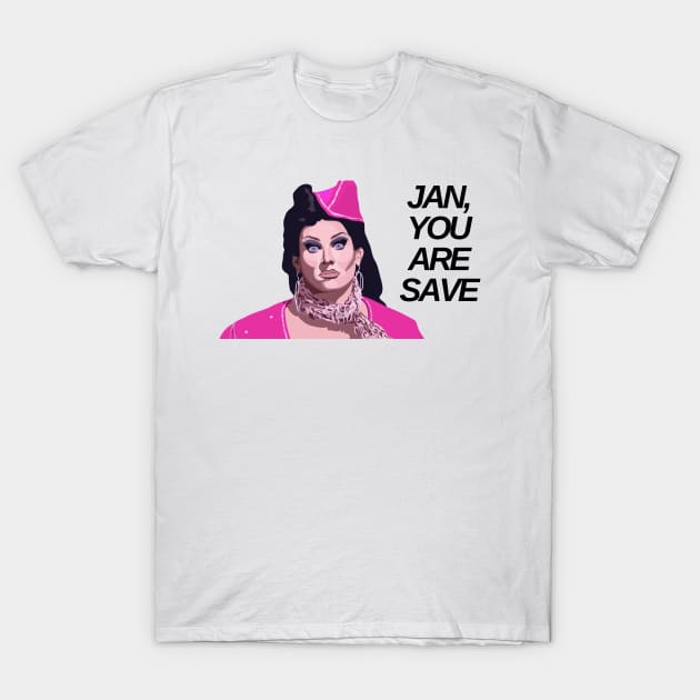 Jan you are save meme T-Shirt by mareescatharsis